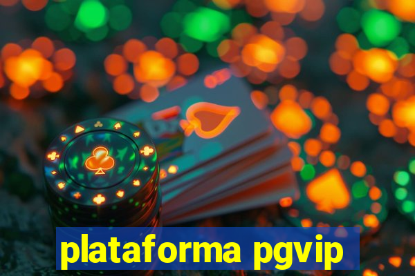 plataforma pgvip